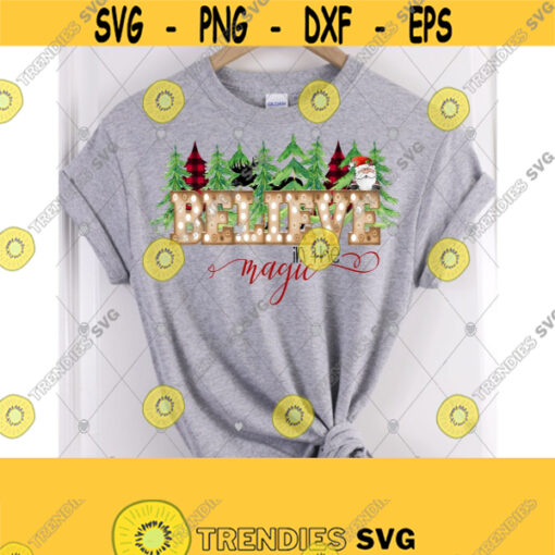 Christmas Sublimation Design Christmas BELIEVE in the Magic Design Christmas Moose
