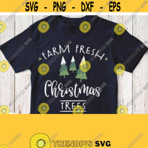 Christmas Svg Farm Fresh Christmas Trees Svg Saying Design Winter Shirt Svg File For Baby Boy Girl Mom Dad Cuttable Printable White Quote Design 56