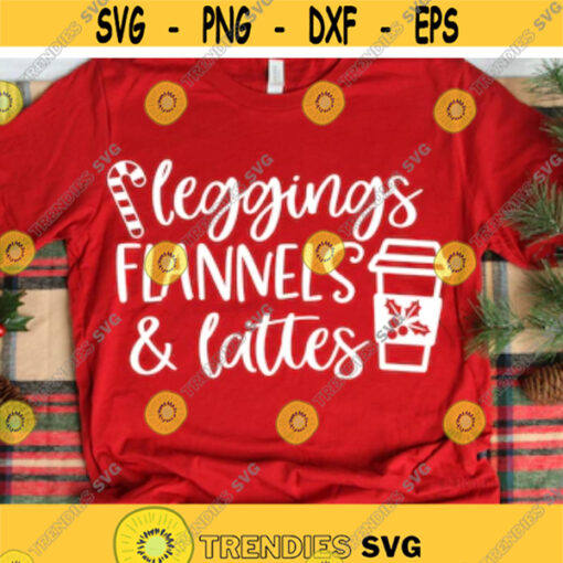Christmas Svg Leggings Flannels and Lattes Svg Funny Winter Shirt Buffalo Plaid Hot Cocoa Hot Chocolate Svg Files for Cricut Png
