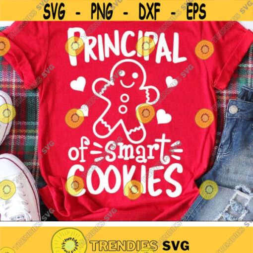 Christmas Svg Principal of Smart Cookies Svg Gingerbread Svg Dxf Eps Png School Teacher Svg Funny Christmas Cut Files Silhouette Cricut Design 2915 .jpg