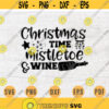 Christmas Time Misletoe Wine SVG Wine Svg Christmas Wine Cricut Cut Files Decal INSTANT DOWNLOAD Cameo Christmas Shirt Iron On Transfer n714 Design 78.jpg