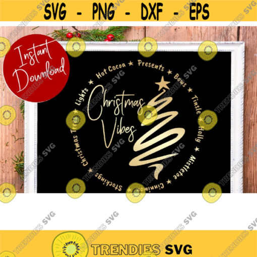 Christmas Vibes Only Svg Christmas Svg Merry Christmas Svg Holidays Svg Winter Svg silhouette cricut cut files svg dxf eps png. .jpg