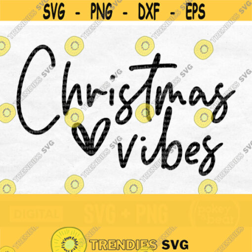 Christmas Vibes Svg Christmas Shirt Svg Christmas Vibes Png Holiday Cut File Sublimation Design Digital Download Design 860