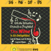Christmas Wine Let It Flow The Wine Is So Delightful SVG PNG DXF EPS 1