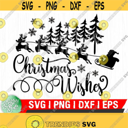 Christmas Wishes SvgMerry Christmas SvgChristmas SvgSanta SvgReindeer SvgSnowflake SvgWinter SvgHoliday Svg CricutSilhouette Design 311