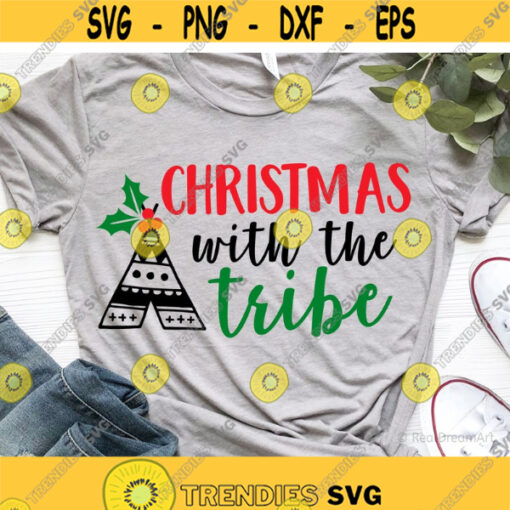 Christmas With The Tribe Svg Family Svg Christmas Tribe Svg Svg Christmas Designs Christmas Svg File for Cricut Png