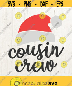 Christmas Cousin Crew Svg Christmas Svg Christmas Family Shirt Cut File Cousin Crew Svg Christmas Svg Files Cousins Svg Design 586