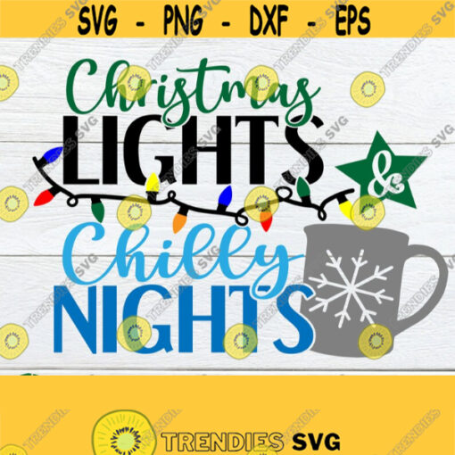 Christmas lights and Chilly nights. Lights and nights svg. Christmas svg. Christmas lights svg. Chilly nights svg. Instand download. Design 623