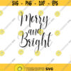 Christmas svg Merry and Bright svg Christmas png Christmas shirt svg Christmas sublimation Christmas quotes svg svg files for cricut