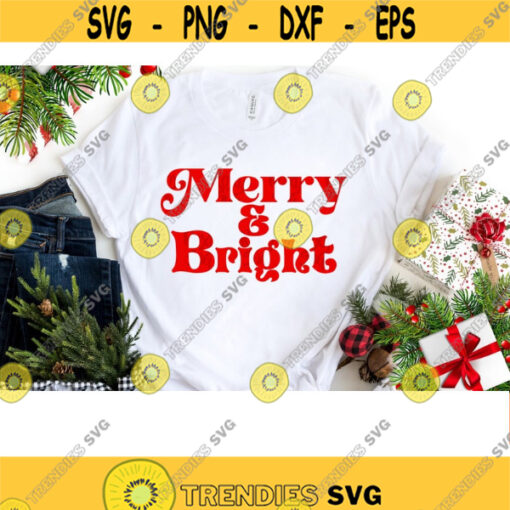 Christmas svg Merry and Bright svg Christmas svg files Christmas shirt Design christmas sublimation transfers Christmas quotes svg