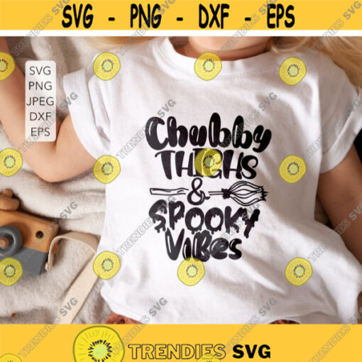 Chubby Thighs And Spooky Vibes SVG Baby Halloween Onesie svg Spooky Kids Design SVGHand Lettered Cut files Cricut Silhouette Eps Png Dxf Design 5565.jpg