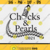 Chucks And Pearls svgChucks and Pearls 2021BLM black women black girl magic African AmericanDigital DownloadPrintSublimation Design 329