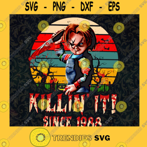 Chucky Killing It Since 1988 SVG Killing Horror Movie SVG Chucky Horror SVG