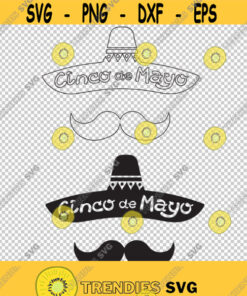 Cinco De Mayo Sombrero Mustache Svg Png Eps File For Cricut Silhouette Cut Files Vector Digital File