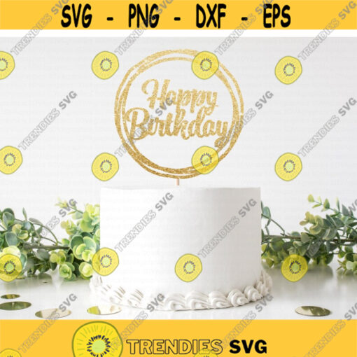 Circle Birthday Topper svg Circle Happy Birthday svg Happy Birthday svg Cake Topper svg dxf png Cut File Cricut Silhouette Download Design 299.jpg
