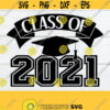 Class Of 2021 2021 Senior Senior svg Class of 2021 SVG Graduation svg College Graduation Graduation Shirt svg Cut File SVG Design 1144