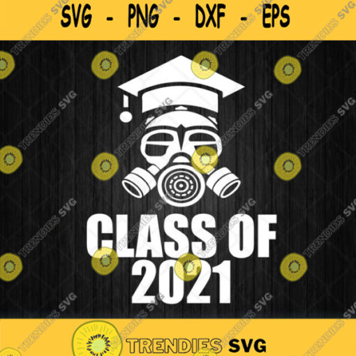 Class Of 2021 Quarantine Seniors Gas Mask Svg Png Clipart Silhouette
