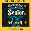 Class Of 2021 Svg Senior I Solemny Swear I Will Crush It This Year Svg Back To School Svg