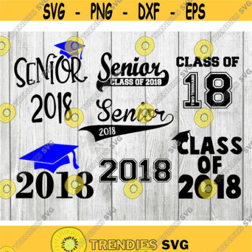 Class of 2018 svg graduation svg bundle senior bundle cut files for cricut silhouette png dxf eps Design 3008