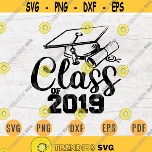 Class of 2019 Graduated SVG Quote Cricut Cut Files INSTANT DOWNLOAD Graduation Gifts Cameo File Graduation Shirt Iron on Shirt n587 Design 712.jpg