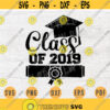 Class of 2019 SVG Quote Cricut Cut Files INSTANT DOWNLOAD Graduation Gifts Cameo File Graduation Shirt Iron on Shirt n579 Design 901.jpg