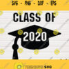 Class of 2020 SVG Graduation SVG Graduate svgIron transfer on shirt Seniors SVG Clipart Cut files CircutDigital Printing Silhouette