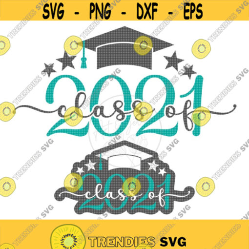 Class of 2021 SVG High School Graduation SVG Graduation Shirt SVG 2021 Class Svg Graduation 2021 Svg Senior 2021 Svg Graduate Svg Design 244