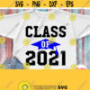 Class of 2021 Svg Graduation 2021 Svg Senior Graduate Shirt Svg Blue Grads Hat Varsity Unisex Boy Girl Design Cricut Silhouette Design 937