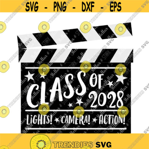 Class of 2028 Lights Camera Action Clapperboard SVG Hollywood Svg Graduation SVG Grad Svg Class of 2028 Svg School Svg Grad Svg Design 263 .jpg