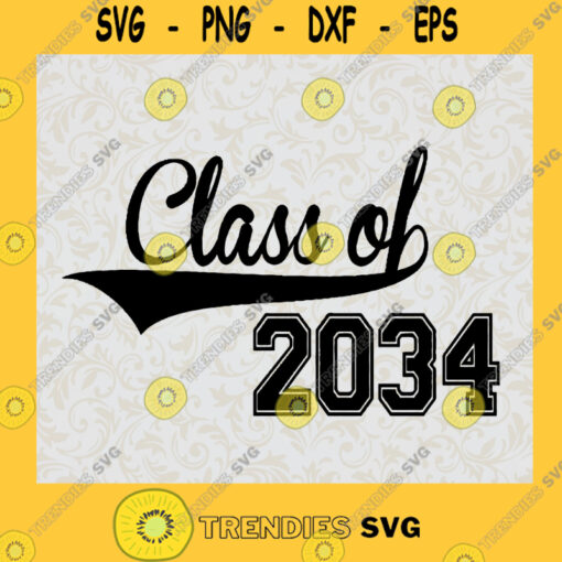 Class of 2034 SVG DXF EPS Cutting File SVG Cricut Cut File SVG Silhouette Cutting File SVG