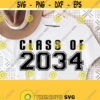 Class of 2034 Svg Senior 2034 Svg Cut File Graduation Graduate Svg Files For Cricut Silhouette Vector Clipart Instant Download Design 1610