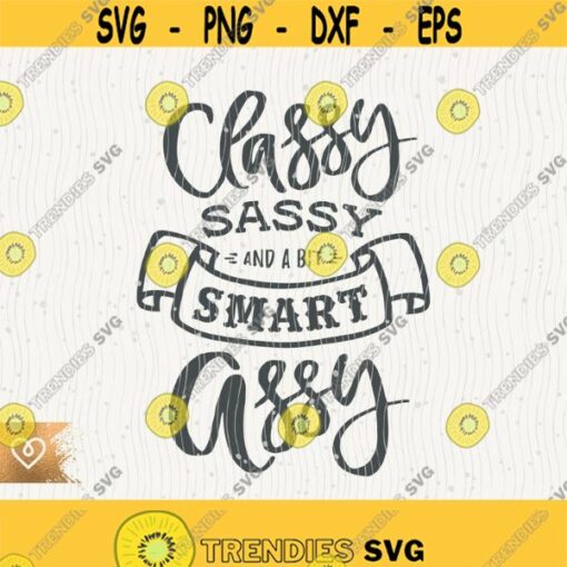 Classy Sassy Svg And A Bit Smart Assy Svg Country Girl Rodeo Svg Classy Country Music Svg Instant Cricut Svg Southern Sassy Country Girl Design 508
