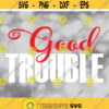 Clipart fo Causes White Bold Word with Red Script Word Overlay Spelling Good Trouble from Quote by John Lewis Digital Download SVGPNG Design 367