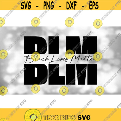 Clipart for Causes Bold BLM Letters Split with Script Words inside Black Lives Matter for SolidaritySupport Digital Download SVGPNG Design 1071