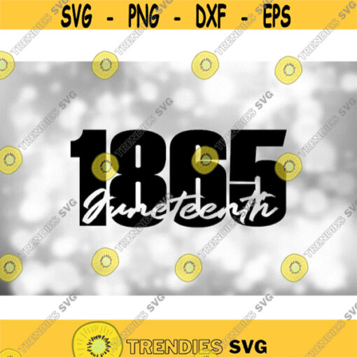 Clipart for Causes Script Word Juneteenth Cut Out of Bold Black Word 1865 Support Black Lives Matter Digital Download SVG PNG Design 835