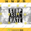 Clipart for Causes Stop Asian Hate Phrase in Bold Black NWA Style Like Straight Outta Compton Format Digital Download SVG PNG Design 1073