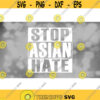 Clipart for Causes Stop Asian Hate Phrase in Bold White NWA Style Like Straight Outta Compton Format Digital Download SVG PNG Design 1181