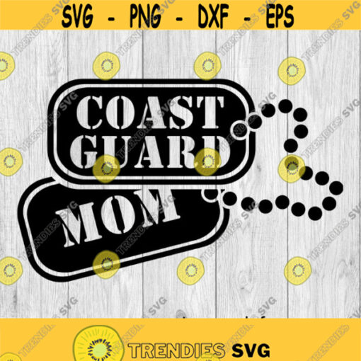 Coast Guard Mom Dog Tag svg png ai eps dxf DIGITAL FILES for Cricut CNC and other cut or print projects Design 470