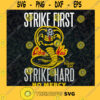 Cobra Kai Logo SVG Cobra Kai SVG Karate Kid SVG Strike First Strike Hard No Mercy Cricut