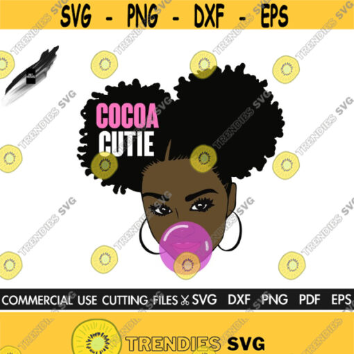 Cocoa Cutie SVG Black Beauty Svg Girl Bubble Gum SVG Messy Bun Svg Beautiful Girl Svg Cut File Silhouette Cricut Tshirt Svg Cut File Design 333