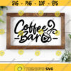 Coffee Bar Svg Coffee Cut Files Farmhouse Sign Svg Coffee Quote Svg Dxf Eps Png Kitchen Svg Coffee Sign Clipart Silhouette Cricut Design 2855 .jpg