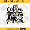Coffee Mascara And Sarcasm SVG Cut File Coffee Svg Bundle Love Coffee Svg Coffee Mug Svg Sarcastic Coffee Quote Svg Cricut Design 1254 copy