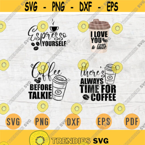 Coffee SVG Bundle Pack 4 Files for Cricut Vector Bundle Coffee Cut Files INSTANT DOWNLOAD Cameo Svg Dxf Eps Png Pdf Iron On Shirt 1 Design 898.jpg