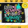 Coffee Scrubs Robber Gloves Svg Nurse Life Svg Nurse Shirt Cut Files Svg Dxf Eps Png Design 840 .jpg