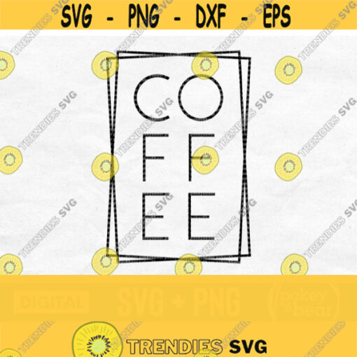 Coffee Square Svg Coffee Svg Coffee Png Coffee Shirt Svg Coffee Sign Svg Coffee Label Svg Cut File Digital Download Design 789