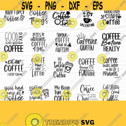 Coffee Svg Bundle Coffee Svg Sayings Bundle Coffee Png Bundle Coffee Quotes Svg Bundle Coffee Mug Cup Sayings Bundle Cricut Cut Design 23