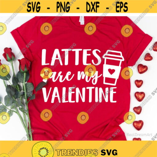 Coffee Valentines Svg Coffee is My Valentine Svg Funny Valentines Day Kids Svg Girl Valentines Shirt Svg Cut File for Cricut Png