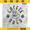 Coffee and Dogs SVG Coffee Cup Svg Dog Paw svg Design 361 copy