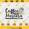 Coffee and Mascara Funny Makeup Svg Cricut Cut Files Woman Quotes Digital Make Up Woman INSTANT DOWNLOAD Cameo Makeup Iron On Shirt n391 Design 967.jpg