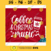 Coffee and christmas music svgChristmas 2020 svgChristmas Quarantine 2020 svgSnowflakes svgMerry Christmas svgChristmas cut file svg